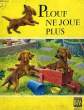 PLOUF NE JOUE PLUS. COLLECTIF