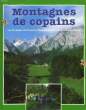 MONTAGNES DE COPAINS, LES PYRENEES DE FRANCE ET D'ESPAGNE RACONTEES PAR LEURS ENFANTS. COLLECTIF