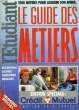 L'ETUDIANT, NUMERO SPECIAL, LE GUIDE DES METIERS. COLLECTIF