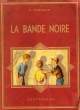 LA BANDE NOIRE. GARROLD R. P.