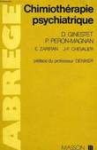 ABREGE DE CHIMIOTHERAPIE PSYCHIATRIQUE. GINESTET D., PERON-MAGNAN P.