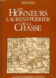 LES HONNEURS LAURENT-PERRIER DE LA CHASSE. COLLECTIF