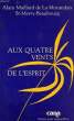 AIX QUATRE VENTS DE L'ESPRIT. MAILLARD DE LA MORNDAIS ALAIN, St-MERRY-BEAUBOURG