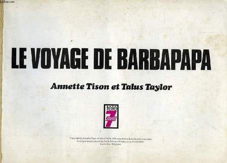 LE VOYAGE DE BARBAPAPA. TISON ANNETTE, TAYLOR TALUS