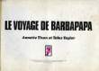 LE VOYAGE DE BARBAPAPA. TISON ANNETTE, TAYLOR TALUS