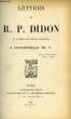 LETTRES DU R. P. DIDON, DE L'ORDRE DES FRERES PRECHEURS, A MADEMOISELLE Th. V.. DIDON R. P.