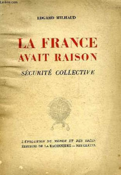 LA FRANCE AVAIT RAISON, SECURITE COLLECTIVE. MILHAUD EDGARD
