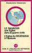LE SALVADOR: UNE EGLISE DANS LA GUERRE CIVILE, L'EGLISE DU NICARAGUA A L'EPREUVE. FRANCOU FRANCOIS