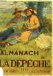 ALMANACH DE LA DEPECHE, 44e ANNEE, 1913. COLLECTOI