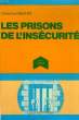 LES PRISONS DE L'INSECURITE. PAUCHET CATHERINE