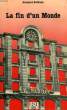 LA FIN D'UN MONDE. DOLEANS JACQUES