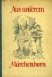 AUS UNSEREM MARCHENBORN. COLLECTIF