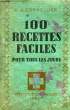 100 RECETTES FACILES POUR TOUS LES JOURS. CORNELLIER H. J.