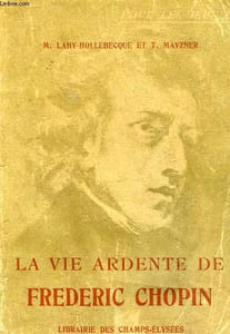 LA VIE ARDENTE DE FREDERIC CHOPIN