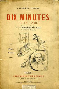 DIX MINUTES TROP TARD, MONOLOGUE COMIQUE