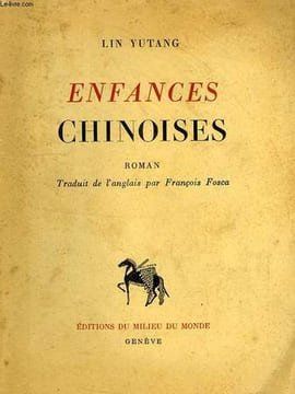 ENFANCES CHINOISES, 1re PARTIE. YUTANG LIN