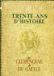 1918-1948, TRENTE ANS D'HISTOIRE, DE CLEMENCEAU A DE GAULLE. COLLECTIF