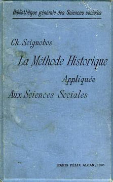 LA METHODE HISTORIQUE APPLIQUEE AUX SCIENCES SOCIALES. SEIGNOBOS Charles