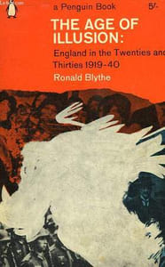 THE AGE OF ILLUSION: ENGLAND IN THE TWENTIES AND THIRTIES, 1919-1940
