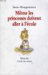 MEME LES PRINCESSES DOIVENT ALLER A L'ECOLE. MORGENSTERN SUSIE