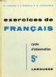 EXERCICES DE FRANCAIS, CLASSES DE 5e, CYCLE D'OBSERVATION. LAGANE R., DUBOIS J., JOUANNON G.