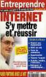 ENTREPRENDRE, HORS-SERIE N° 84, INTERNET. COLLECTIF