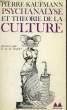 PSYCHANALYSE ET THEORIE DE LA CULTURE. KAUFMANN PIERRE