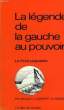 LA LEGENDE DE LA GAUCHE AU POUVOIR, LE FRONT POPULAIRE. RIVIALE Ph., BARROT J., BORCZUK A.