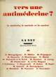 LA NEF, N° 49, NOUVELLE SERIE, 29e ANNEE, OCT.-DEC. 1972, VERS UNE ANTIMEDECINE ?, LE MEDECIN, LE MALADE ET LA SOCIETE. COLLECTIF