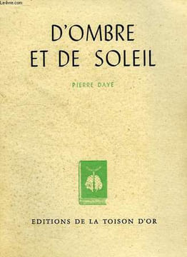 D'OMBRE ET DE SOLEIL. DAYE PIERRE