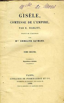 GISELE, COMTESSE DE L'EMPIRE, TOME II. MARLITT E., Par Mme E. RAYMOND