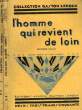 L'HOMME QUI REVIENT DE LOIN, 1re & 2e PARTIES. LEROUX Gaston