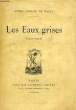 LES EAUX GRISES (1910-1912). FOULON DE VAULX ANDRE