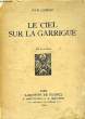 LE CIEL SUR LA GARRIGUE. LEBRAU JEAN