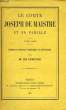 LE COMTE JOSEPH DE MAISTRE ET SA FAMILLE, 1753-1852, ETUDES ET PORTRAITS POLITIQUES ET LITTERAIRES. LESCURE M. DE