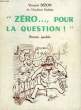'ZERO..., POUR LA QUESTION !'. DIZON VINCENT