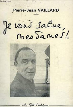 JE VOUS SALUE, MESDAMES !. VAILLARD PIERRE-JEAN