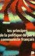 LES PRINCIPES DE LA POLITIQUE DU PARTI COMMUNISTE FRANCAIS. COLLECTIF