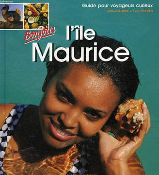 BONJOUR L'ILE MAURICE. AHNEE GILBERT, PITCHEN YVES