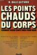 LES POINTS CHAUDS DU CORPS, COMMENT NOTRE CORPS PARLE POUR NOUS. DALE GUTHRIE R.