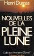 NOUVELLES DE LA PLEINE LUNE. DUMAS HENRI