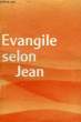 EVANGILE SELON JEAN. COLLECTIF