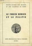 LE FORUM ROMAIN ET LE PALATIN. ROMANELLI Prof. PIETRO