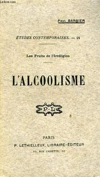 LES FRUITS DE L'IRRELIGION, L'ALCOOLISME. BARBIER PAUL