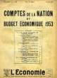 L'ECONOMIE, SUPPLEMENT AU N° 402, 18 JUIN 1953, COMPTES DE LA NATION ET BUDGET ECONOMIQUE 1953. COLLECTIF