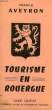 FRANCE, AVEYRON, TOURISME EN ROUERGUE, GUIDE. COLLECTIF