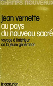 AU PAYS DU NOUVEAU SACRE, VOYAGE A L'INTERIEUR DE LA JEUNE GENERATION