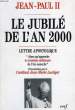 LE JUBILE DE L'AN 2000. JEAN-PAUL II