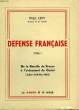 DEFENSE FRANCAISE, TOME I, DE LA BATAILLE DE FRANCE A L'AVENEMENT DU CARTEL (JUILLET 1918-MAI 1924). LEVY PAUL