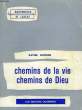 CHEMINS DE LA VIE, CHEMINS DE DIEU. ANTOINE XAVIER